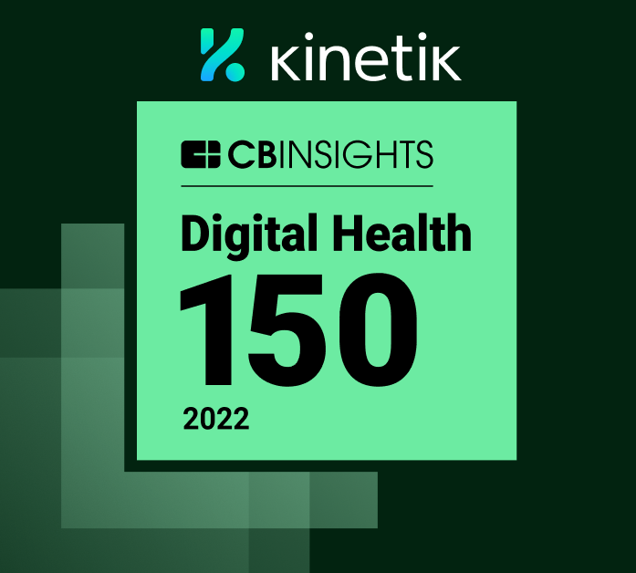 Kinetik Healthcare Systems Named to the 2022 CB Insights’ Digital Health 150 List