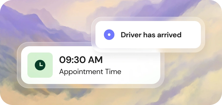 Visual of appointment time and notification that driver has arrived.